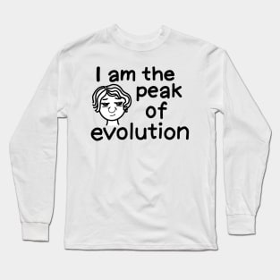 I am the peak of evolution (women version) Long Sleeve T-Shirt